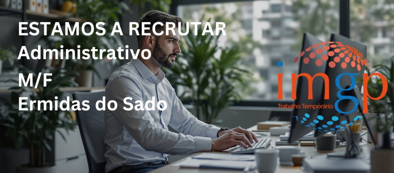 Administrativo (M/F) — Ermidas do Sado